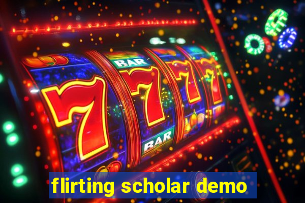 flirting scholar demo